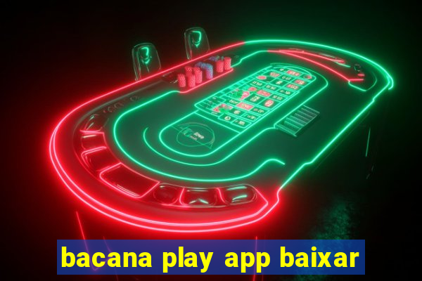 bacana play app baixar